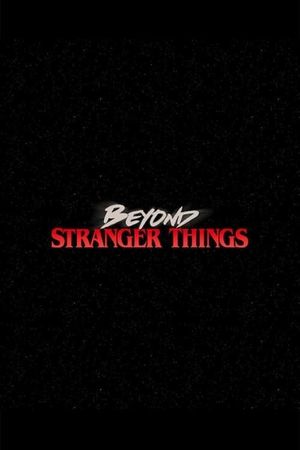 Beyond Stranger Things's poster