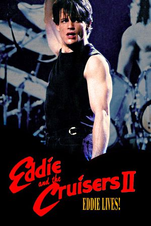 Eddie and the Cruisers II: Eddie Lives!'s poster