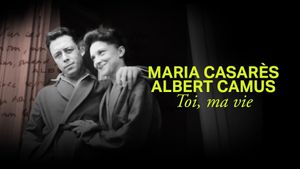 Maria Casarès and Albert Camus, you, my life's poster