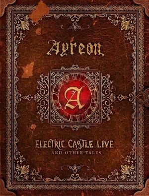 Ayreon: Electric Castle Live And Other Tales's poster image