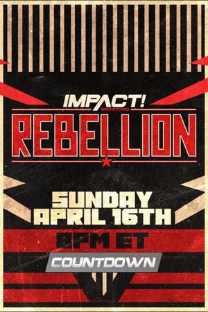 Countdown to Impact Wrestling Rebellion 2023's poster