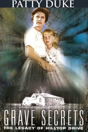 Grave Secrets: The Legacy of Hilltop Drive's poster image