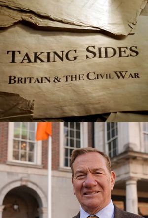 Taking Sides: Britain and the Civil War's poster