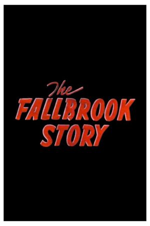The Fallbrook Story's poster