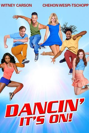 Dancin': It's on!'s poster