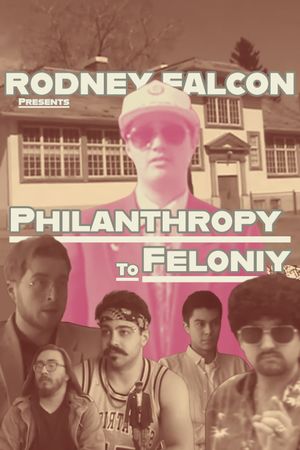 Philanthrophy To Felony's poster