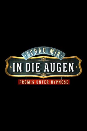 Schau mir in die Augen - Promis unter Hypnose's poster