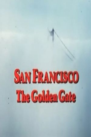 San Francisco: The Golden Gate's poster