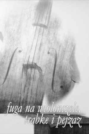 Fugue for Cello, Trumpet and Landscape's poster
