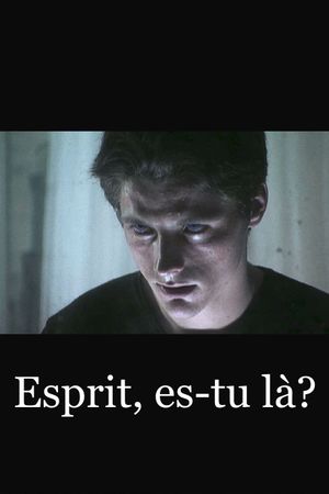 Esprit, es-tu là?'s poster