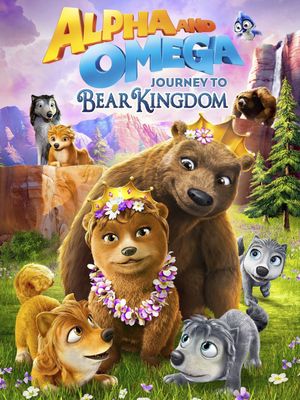 Alpha and Omega: Journey to Bear Kingdom's poster