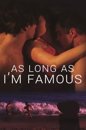 As Long As I'm Famous's poster