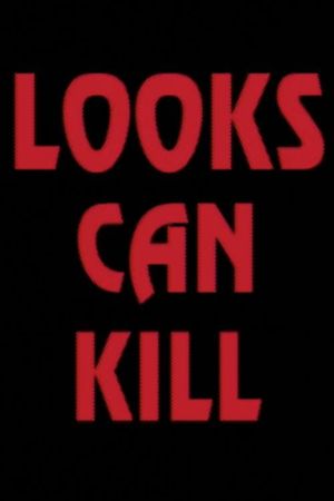 Looks Can Kill's poster