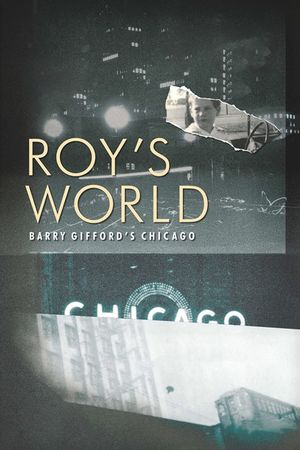 Roy's World: Barry Gifford's Chicago's poster