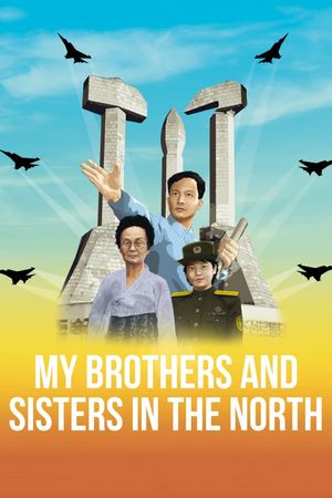 My Brothers and Sisters in the North's poster