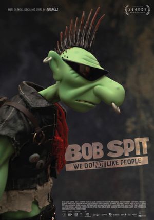 Bob Spit: We Do Not Like People's poster