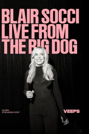 Blair Socci: Live from the Big Dog's poster