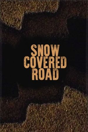 Snow Will Cover the Roads's poster