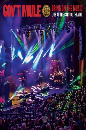 Gov't Mule: Bring On The Music - Live at The Capitol Theatre's poster