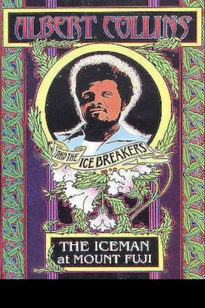 Albert Collins and the Icebreakers - The Iceman at Mount Fuji's poster