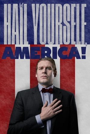 Hail Yourself, America!'s poster