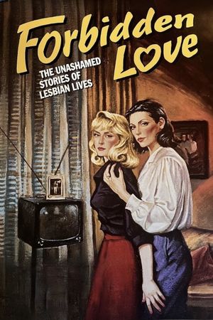 Forbidden Love: The Unashamed Stories of Lesbian Lives's poster