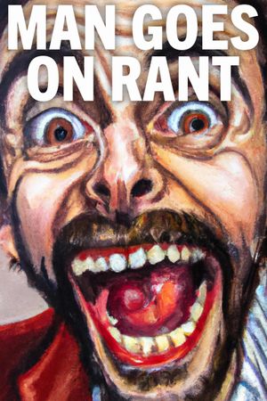 Man Goes on Rant's poster