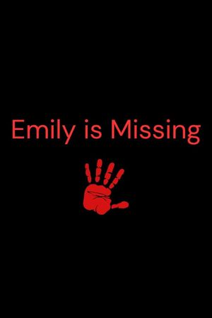 Emily is Missing's poster
