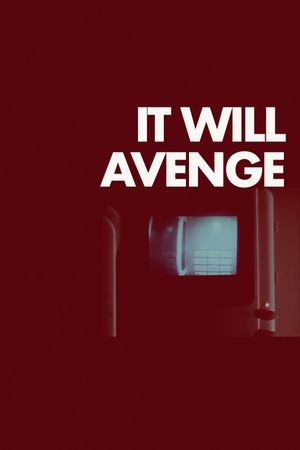 It Will Avenge's poster