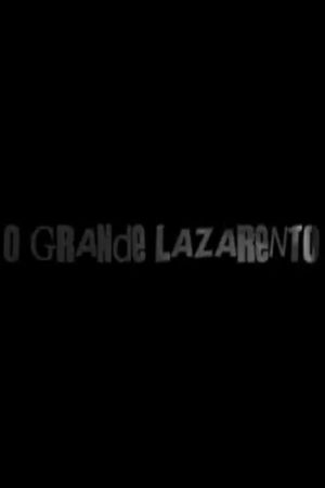 O Grande Lazarento's poster