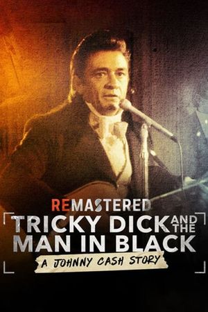 ReMastered: Tricky Dick & The Man in Black's poster