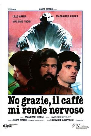 No grazie, il caffè mi rende nervoso's poster