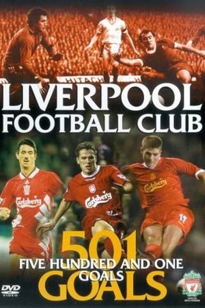 Liverpool FC: 501 Goals's poster