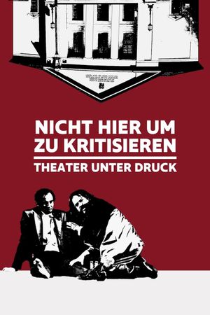 Nicht hier um zu kritisieren's poster