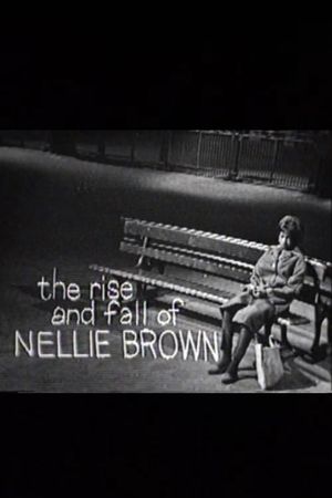 The Rise and Fall of Nellie Brown's poster