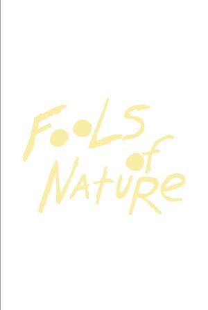 Fools of Nature's poster