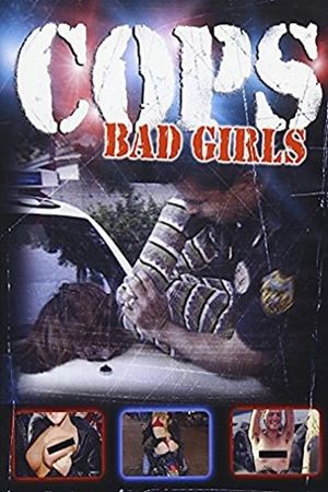 Cops: Bad Girls's poster