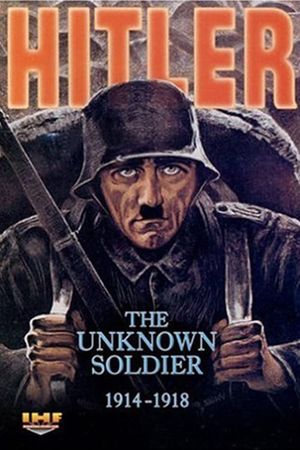 Hitler: The Unknown Soldier 1914-1918's poster