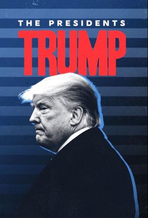 The Presidents: Trump's poster