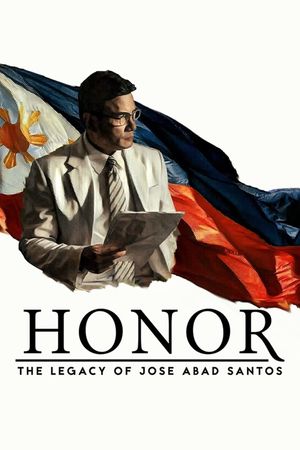 Honor: The Legacy of Jose Abad Santos's poster