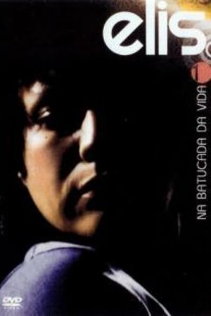 Elis Regina: Na Batucada da Vida's poster