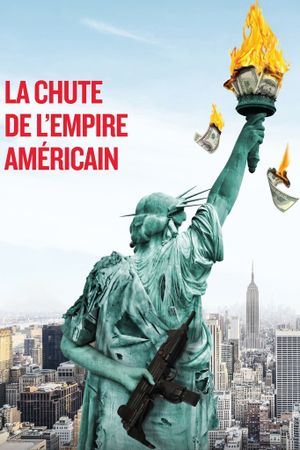 The Fall of the American Empire's poster