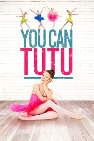 You Can Tutu's poster