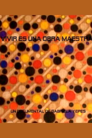 Vivir es una obra maestra's poster image