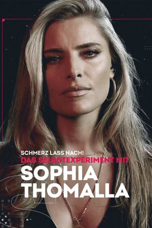 Schmerz lass nach! - Das Selbstexperiment mit Sophia Thomalla's poster