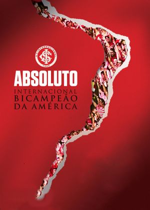 Absoluto - Internacional Bicampeão da América's poster