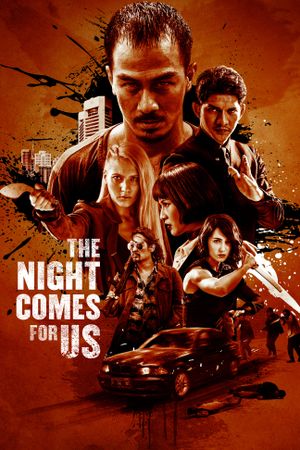 The Night Comes for Us's poster