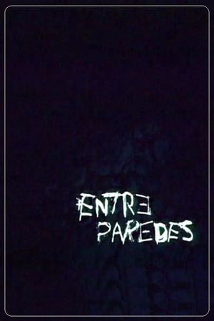 Entre Paredes's poster