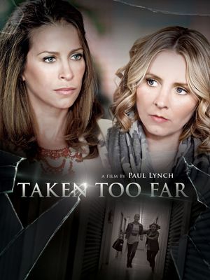 Taken Too Far's poster