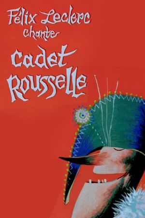 Félix Leclerc chante Cadet Rousselle's poster